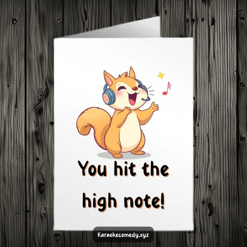 Funny Free Printable Congratulations Card: An ecstatic squirrel in a sparkly headset hits a powerful high note.
