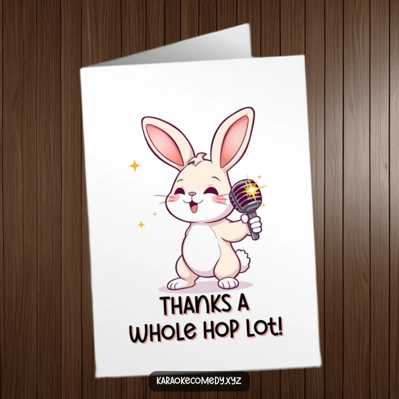 Funny Free Printable Thank You Card: A rabbit with a sparkly microphone, striking a dramatic pose while singing a song of thanks.